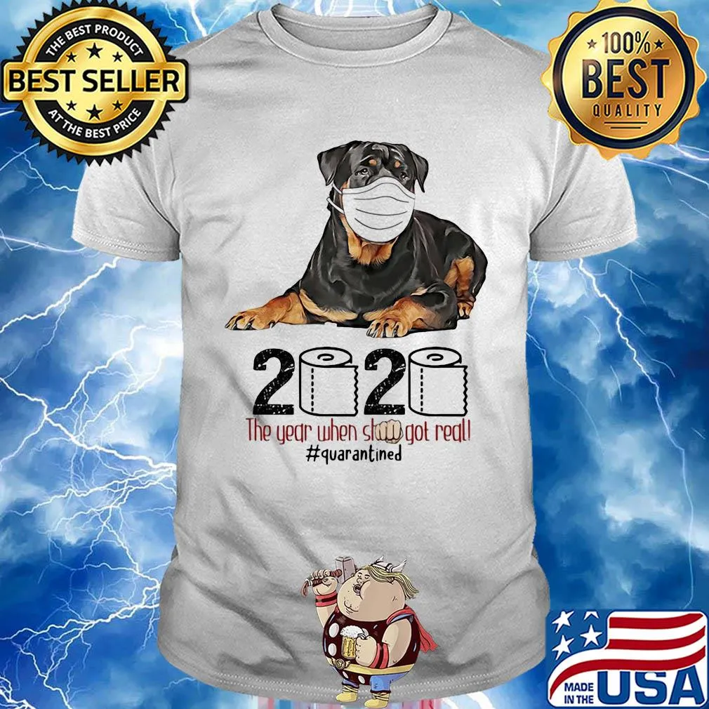 Rottweiler 2020 the year when shit got real quarantined toilet paper covid-19 shirt