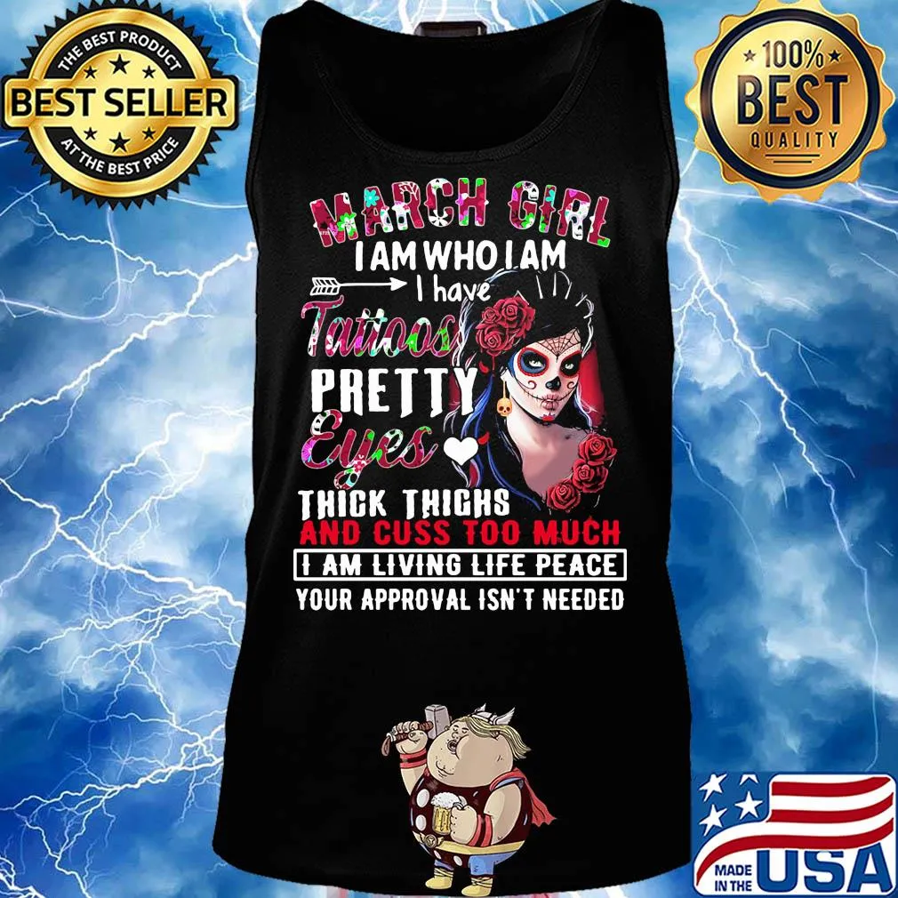 Santa muerte march girl i am who i am i have tattoos pretty eyes thick thighs and cuss too much flowers s Tank top