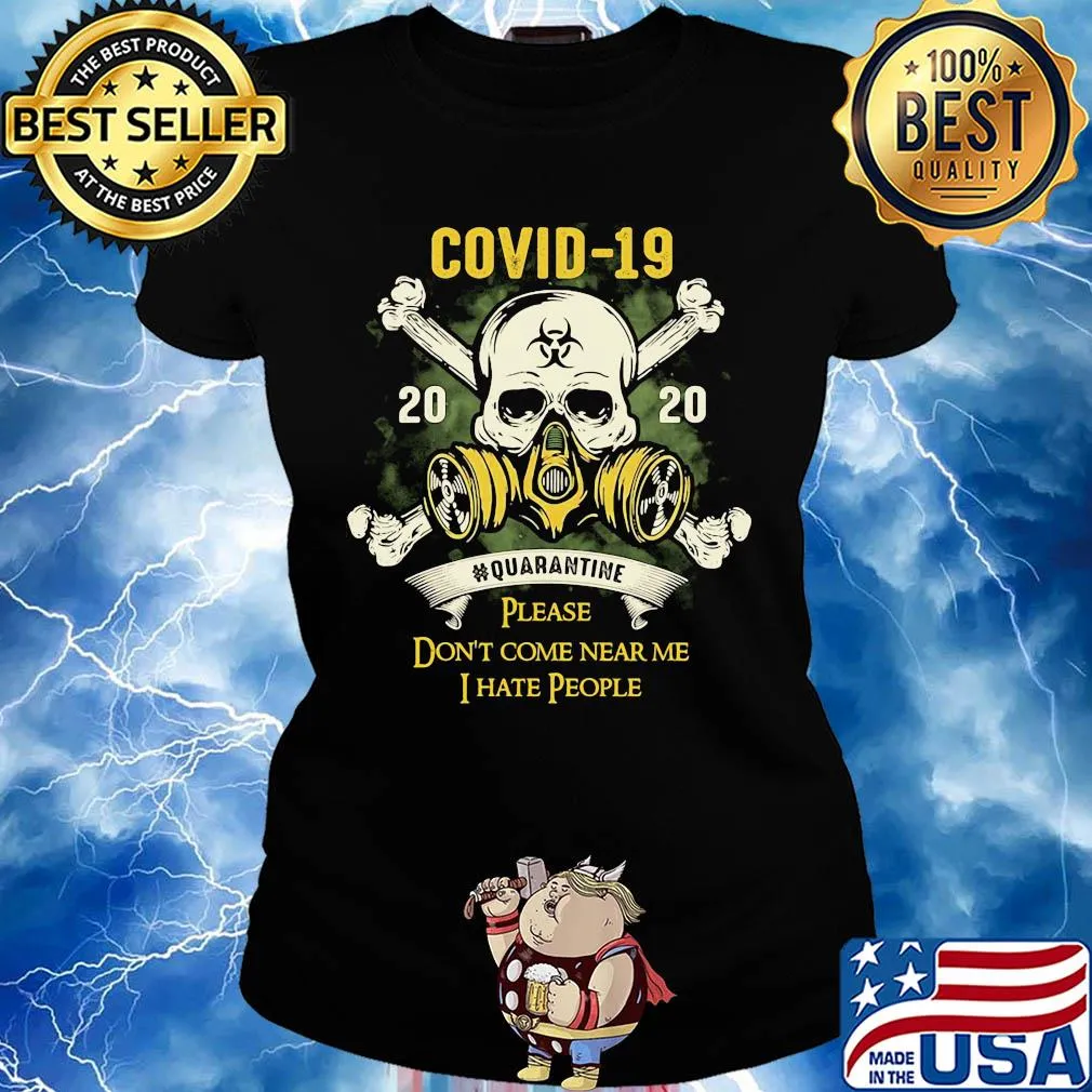 Skull covid-19 2020 quarantine please don’t come near me i hate people s Ladies tee