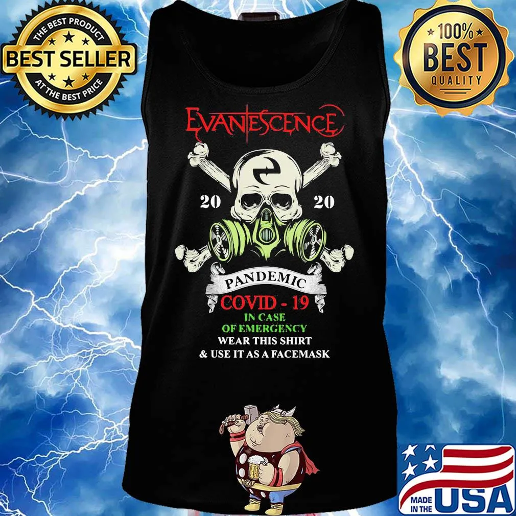 Skull evanescence 2020 pandemic covid-19 in case of emergency wear this shirt and use it as a facemask s Tank top