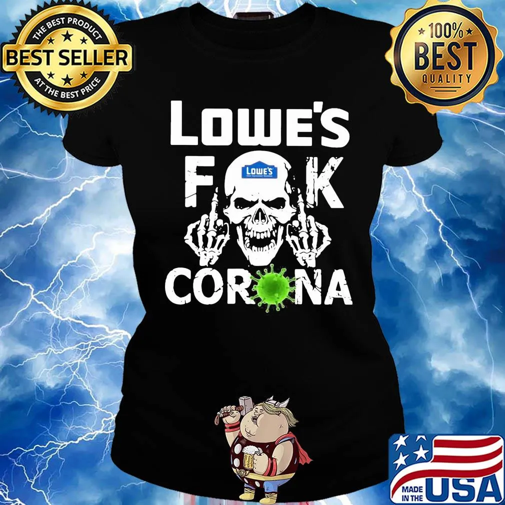 Skull lowe's fuck corona s Ladies tee