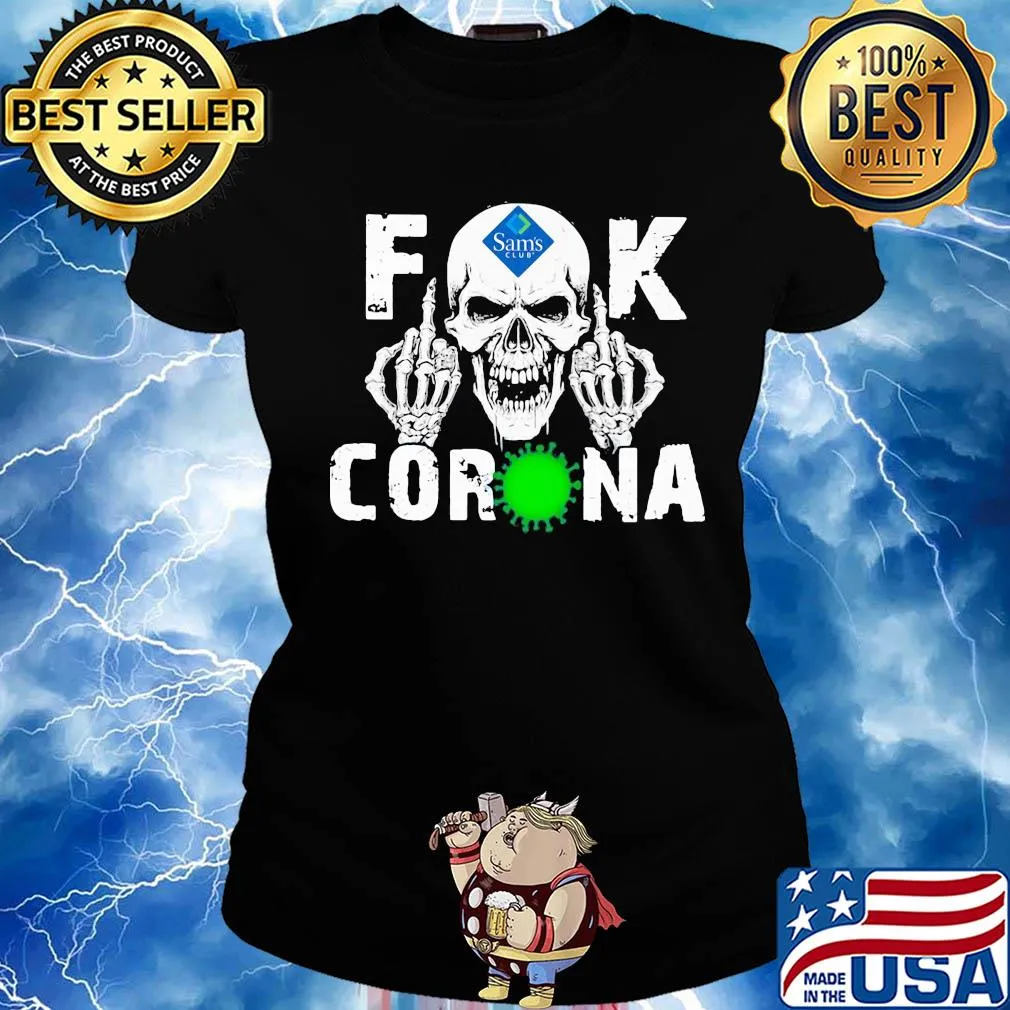 Skull sam’s club fuck coronavirus s Ladies tee