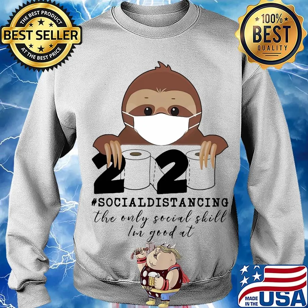 Sloth wear mask 2020 social distancing the only social skill im good at toilet paper covid-19 s Sweater