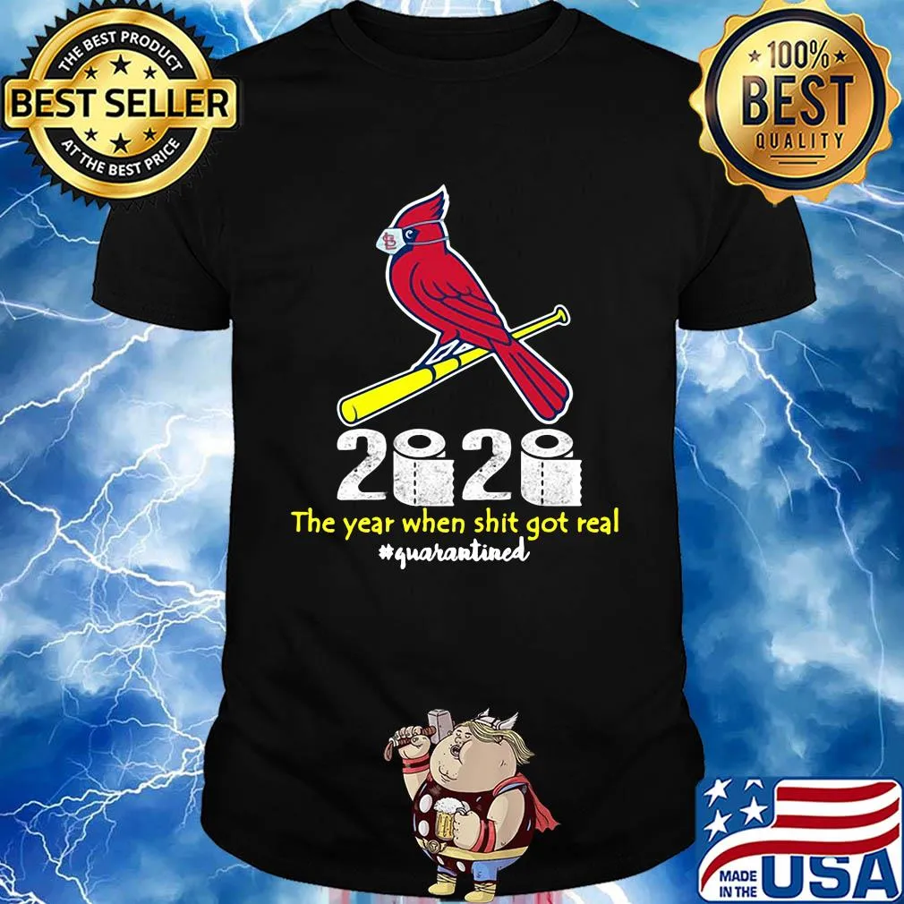St. Louis cardinals baseball 2020 the year when shit got real quarantined toilet paper mask covid-19 shirt