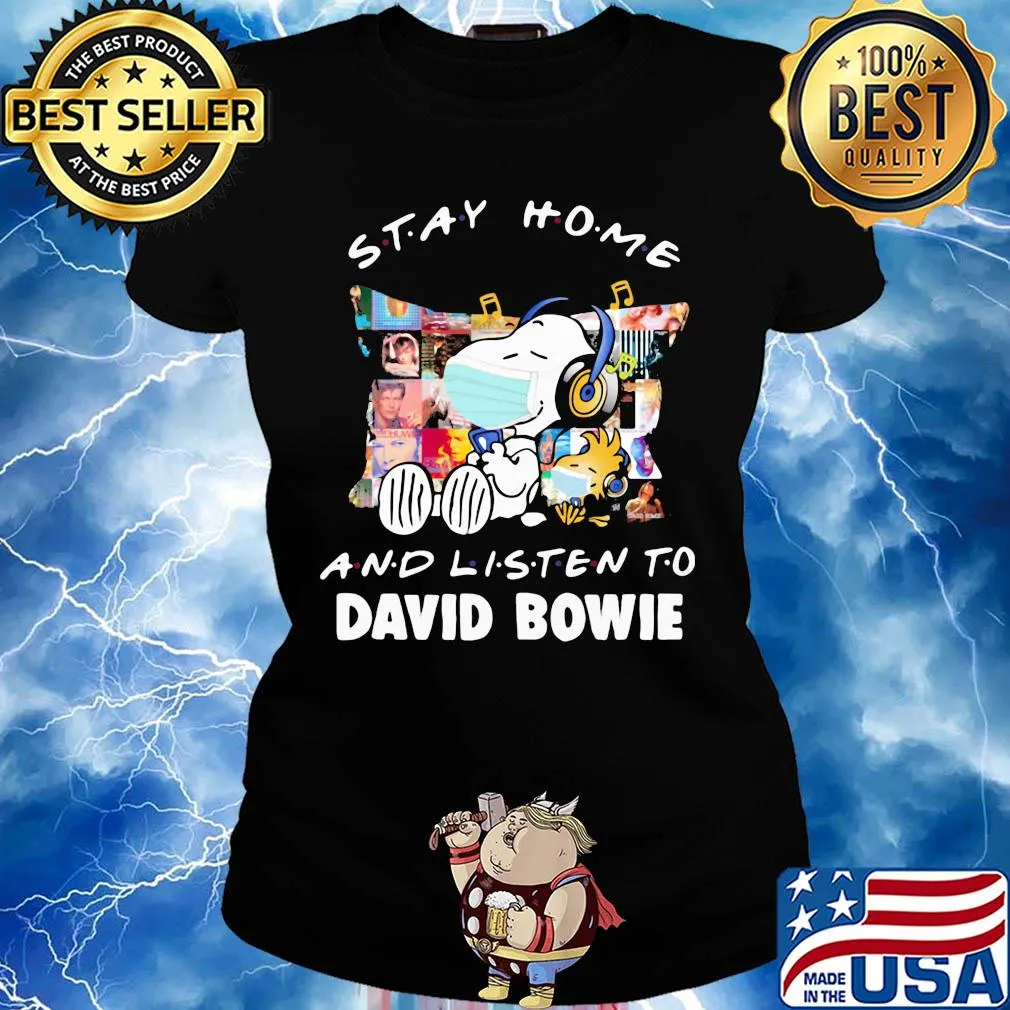 Stay home and listen to David Bowie Snoopy and Stock s Ladies tee