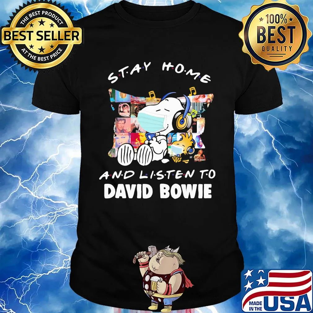 Stay home and listen to David Bowie Snoopy and Stock shirt