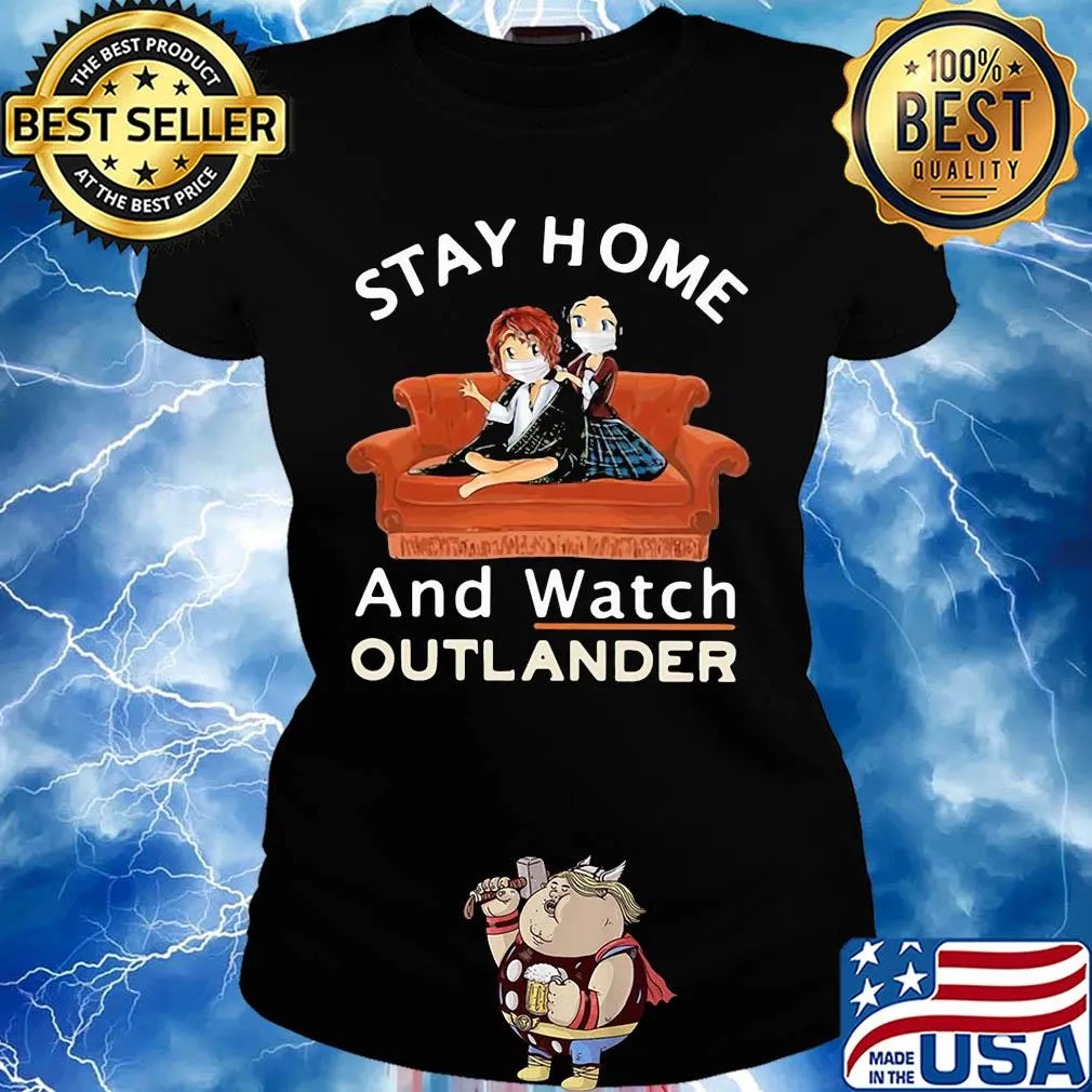 Stay home and watch outlander covid-19 s Ladies tee