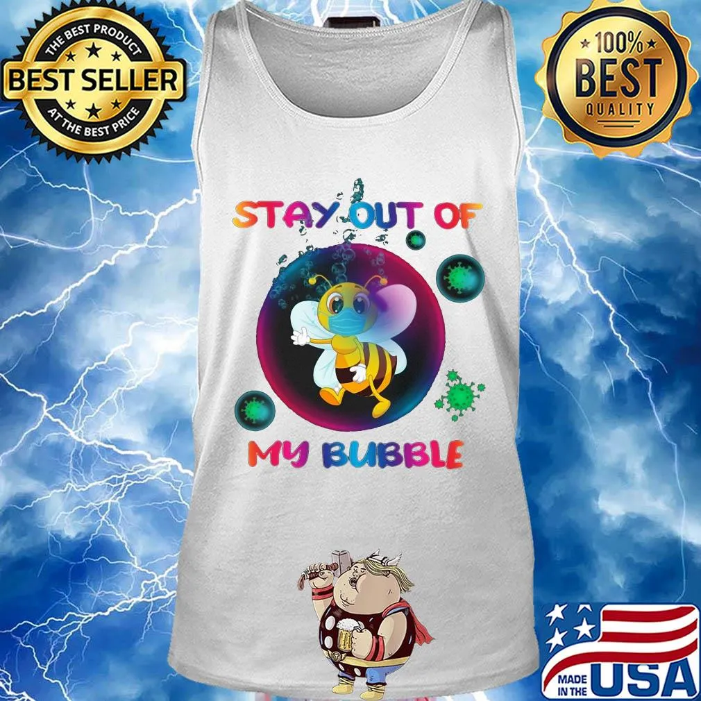 Stay out of bee mask my bubble covid-19 s Tank top