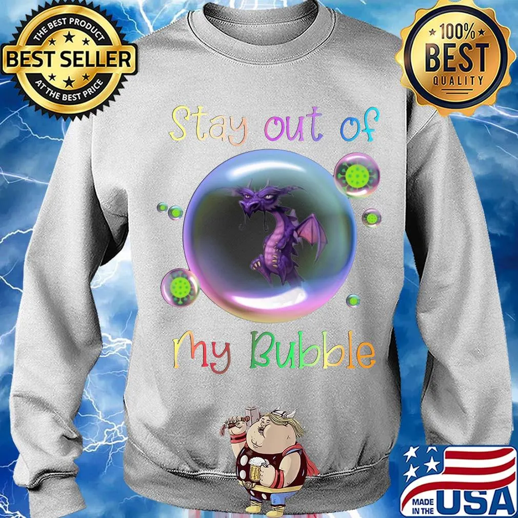 Stay out of dragon my bubble covid-19 s Sweater