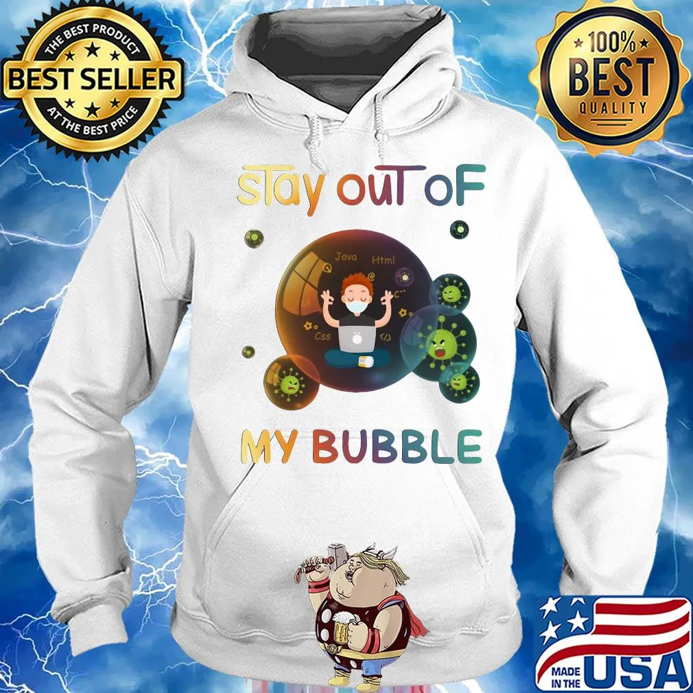 Stay out of my bubble java html css Covid-19 mask s Hoodie