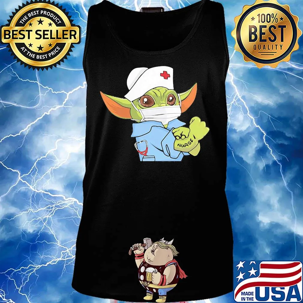 Strong Baby Yoda Wearing Scrub Nurse Shirt Tank top