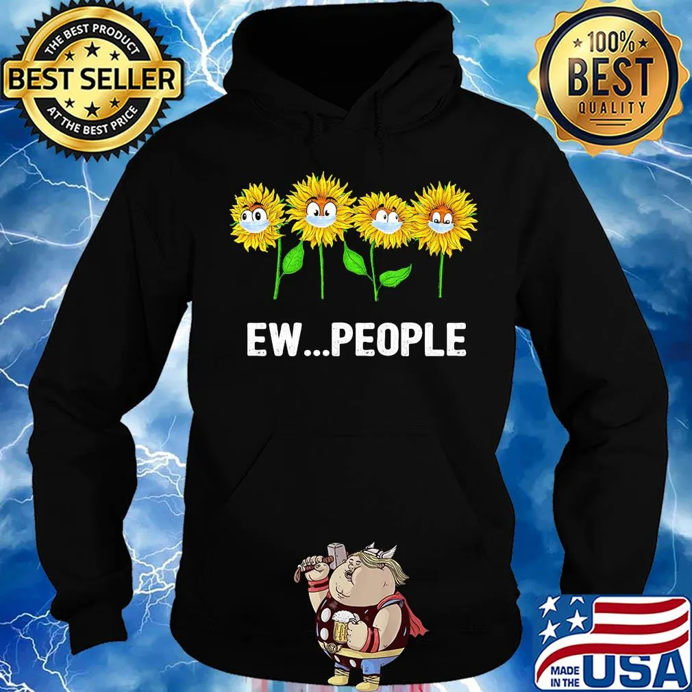 Sunflowers ew people covid-19 s Hoodie