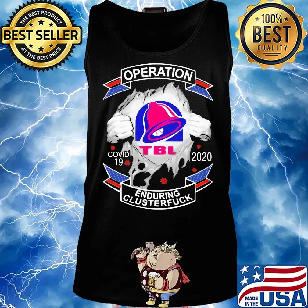 Taco bell operation covid-19 2020 enduring clusterfuck s Tank top