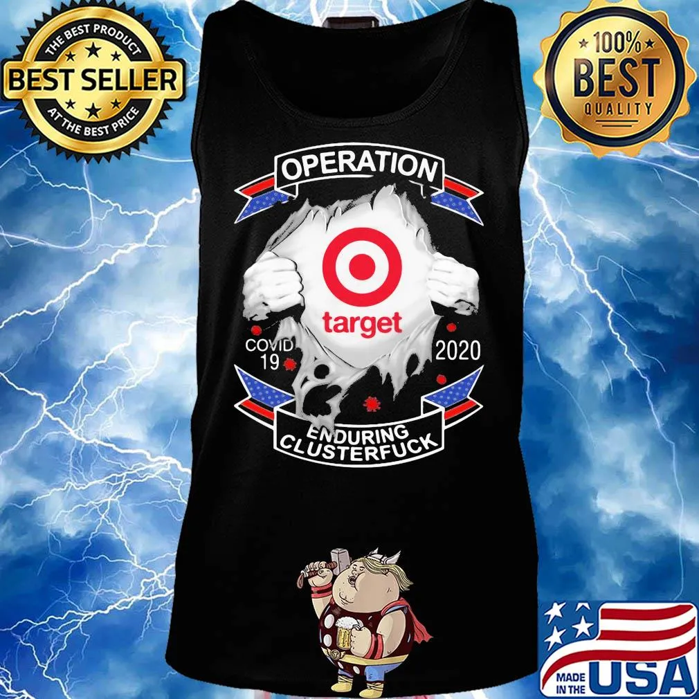 Target operation covid-19 2020 enduring clusterfuck s Tank top