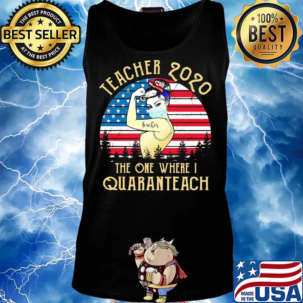Teacher 2020 the one where i quaranteach american flag vintage s Tank top