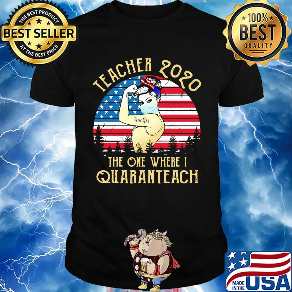 Teacher 2020 the one where i quaranteach american flag vintage shirt