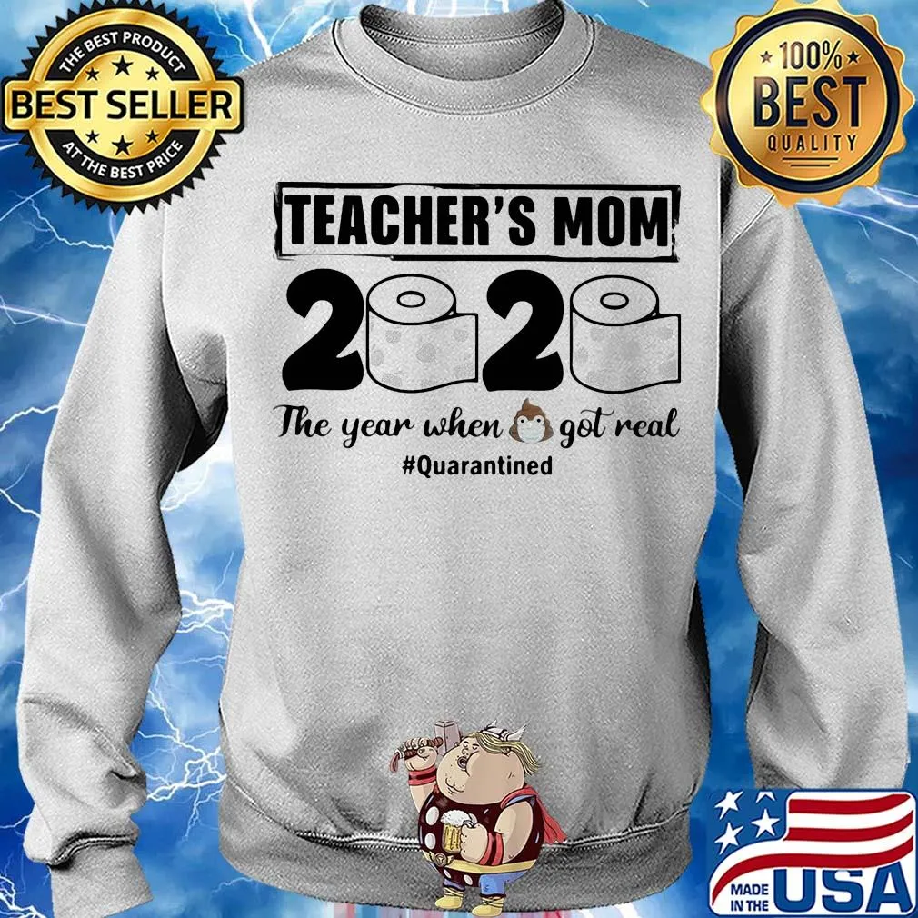 Teacher’s mom 2020 the year when shit got real quarantined toilet paper mask covid-19 s Sweater