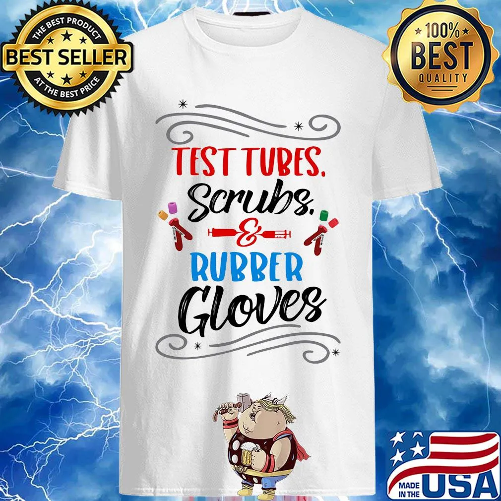 Test Tubes Scrubs Rubber Gloves shirt