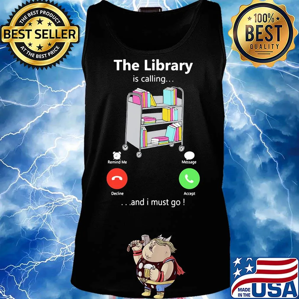 The library is calling and I must go s Tank top