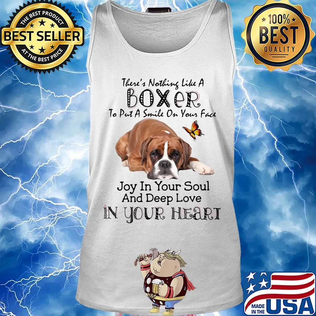 There’s nothing like a boxer to put a smile on your face joy in your soul and deep love in your heart s Tank top