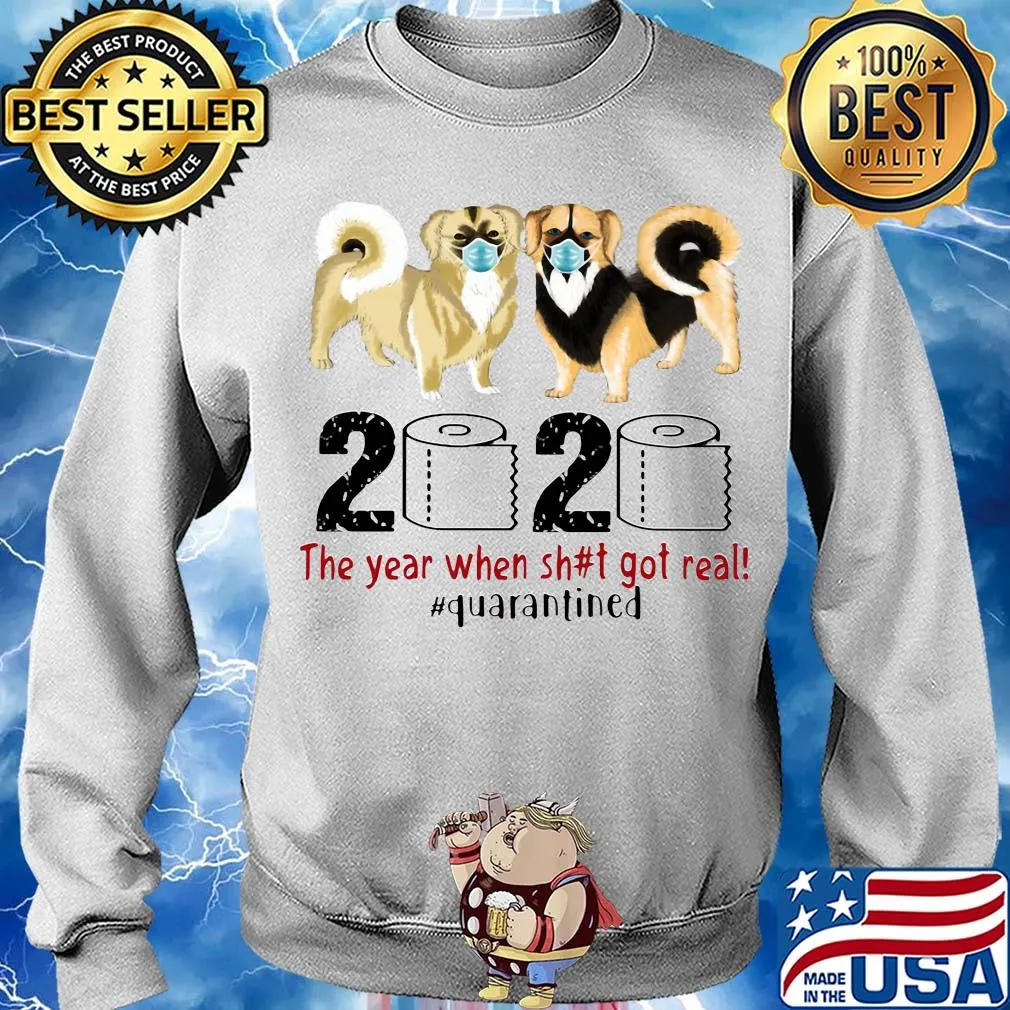 Tibetan spaniel 2020 the year when shit got real quarantined toilet paper covid-19 s Sweater
