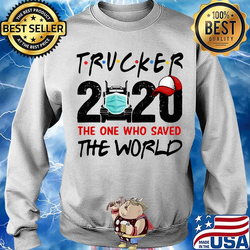 Trucker 2020 mask the one who saved the world s Sweater
