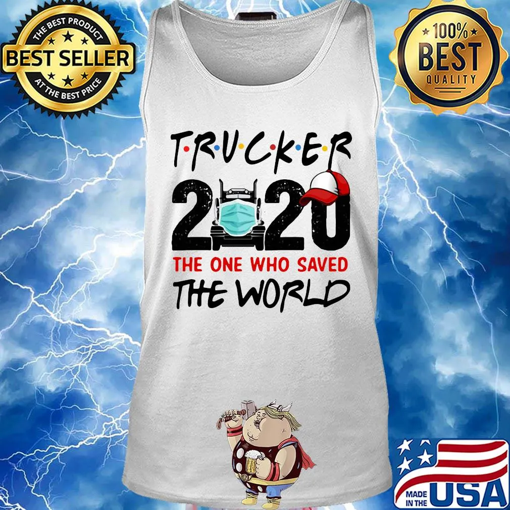 Trucker 2020 mask the one who saved the world s Tank top