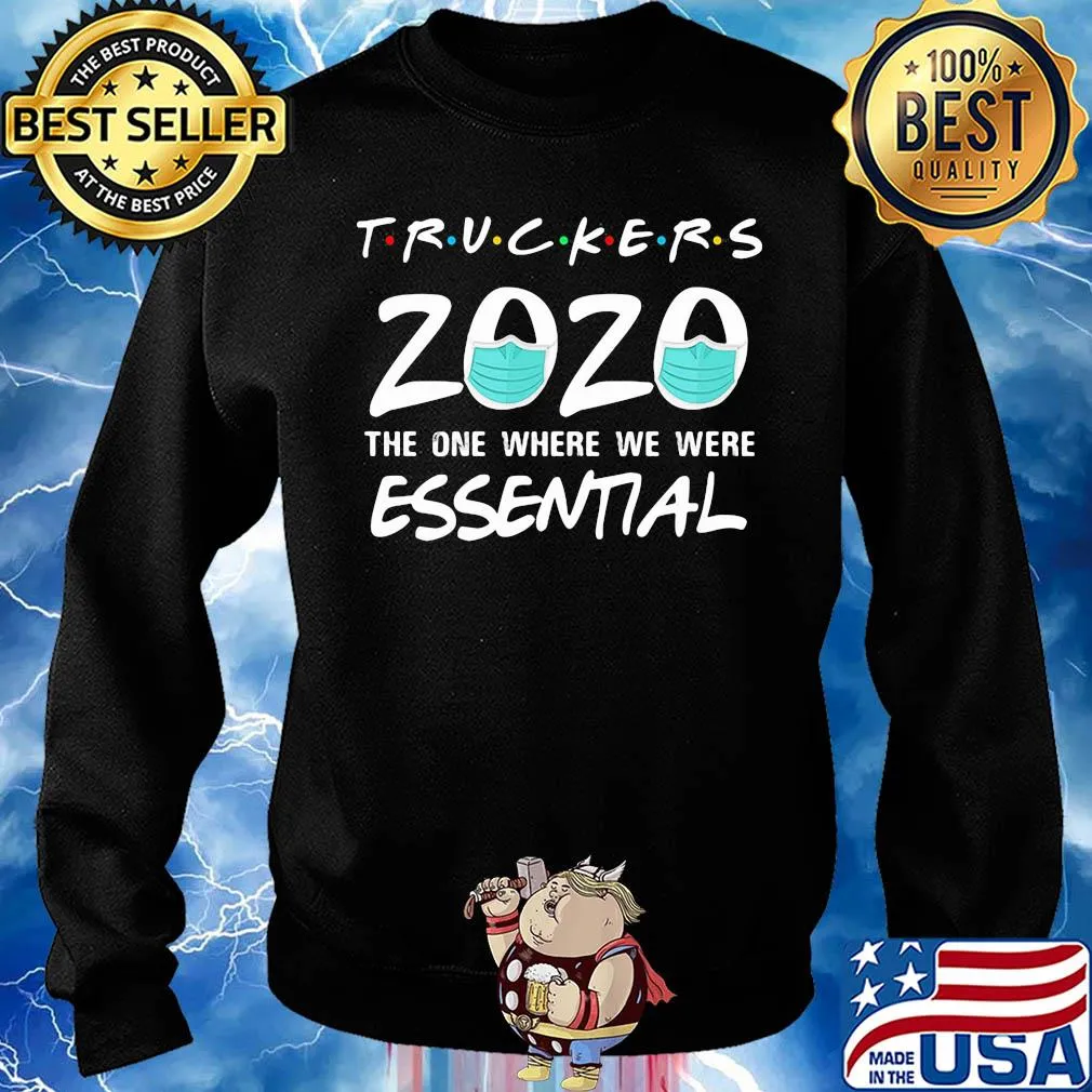 Truckers 2020 mask the one where we were essential s Sweater