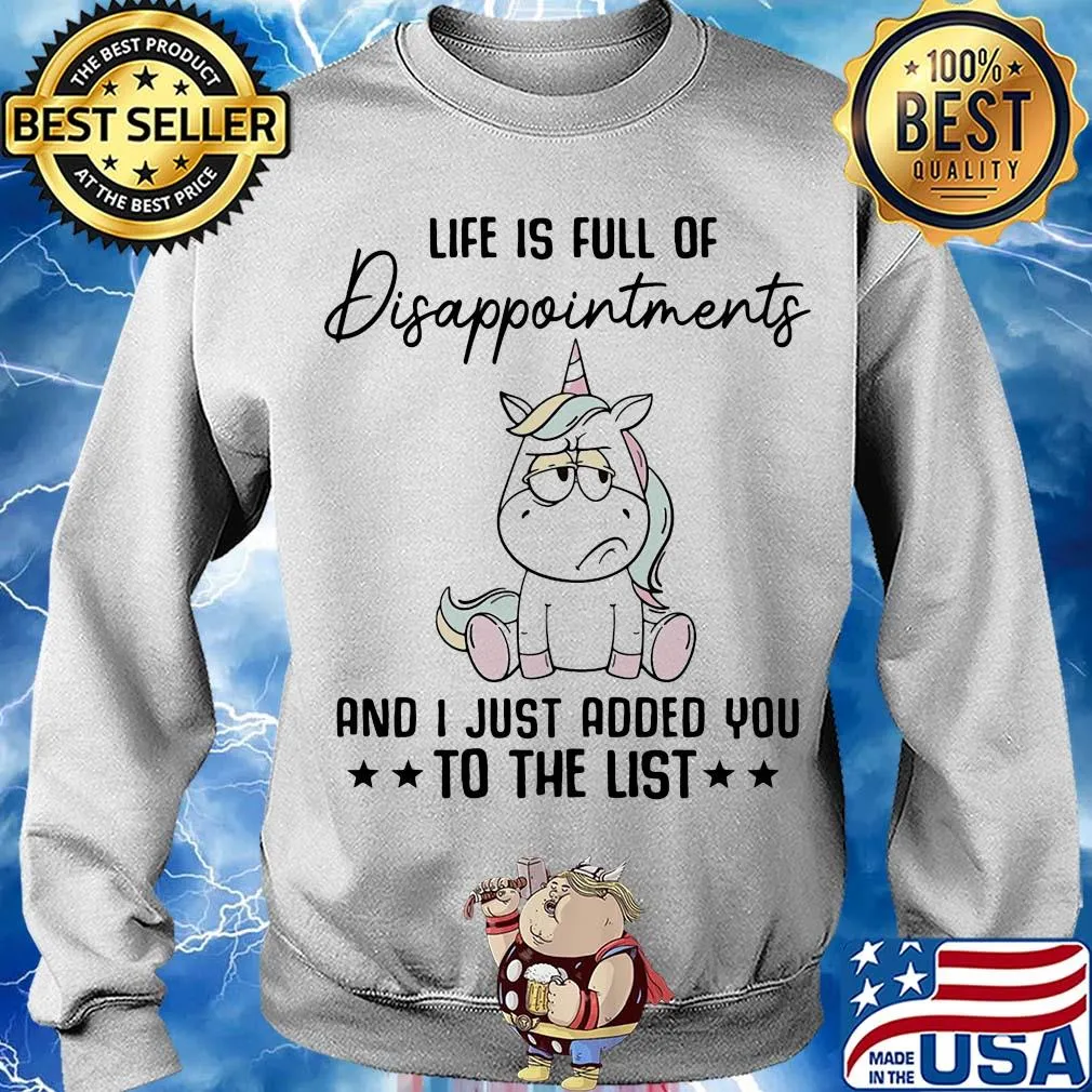 Unicorn Life is full of disappointments and I just added you to the list s Sweater