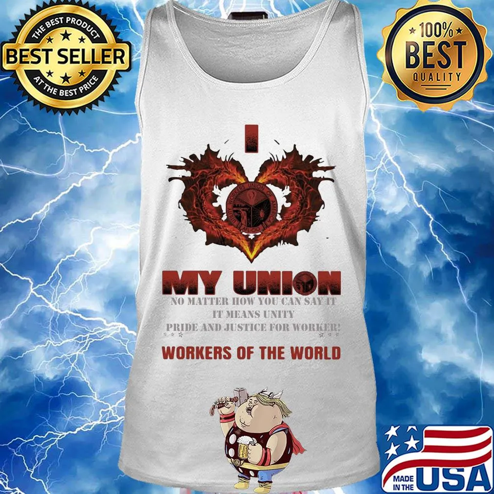 Utility workers union of america My union no matter how you can say it workers of the world s Tank top