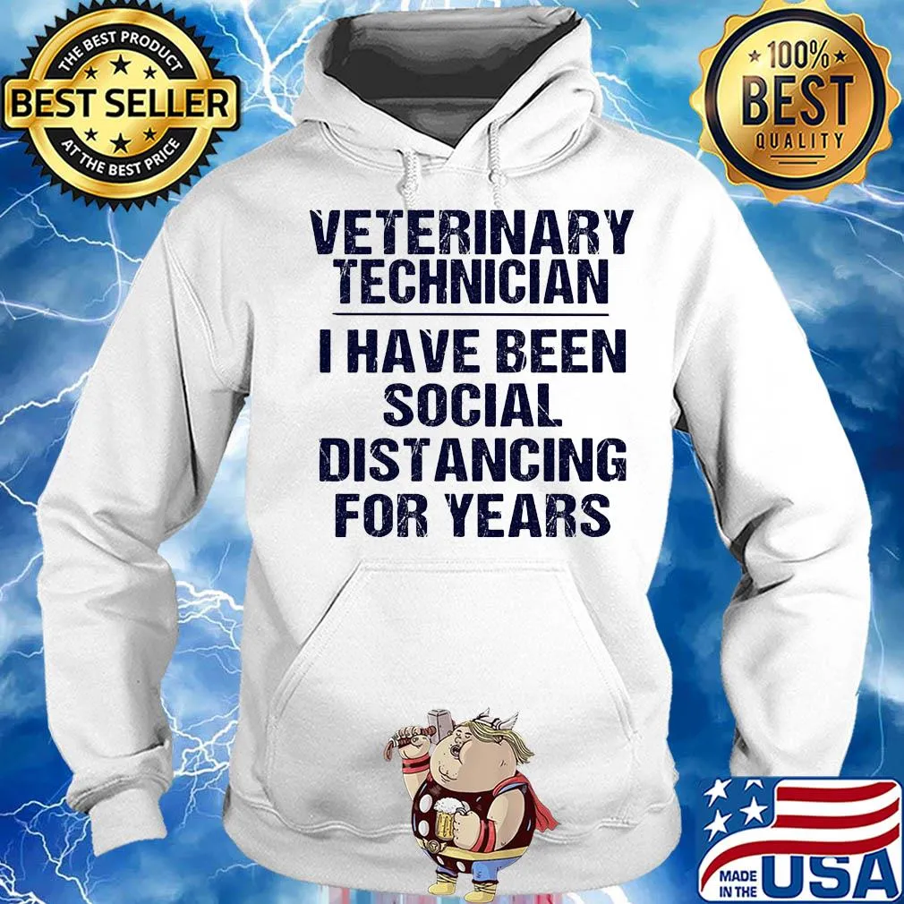 Veterinary technician I have been social distancing for years s Hoodie