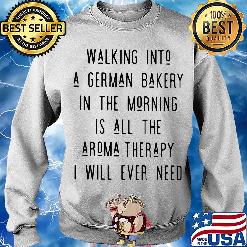 Walking into a german bakery in the morning is all the aroma therapy i will ever need line s Sweater