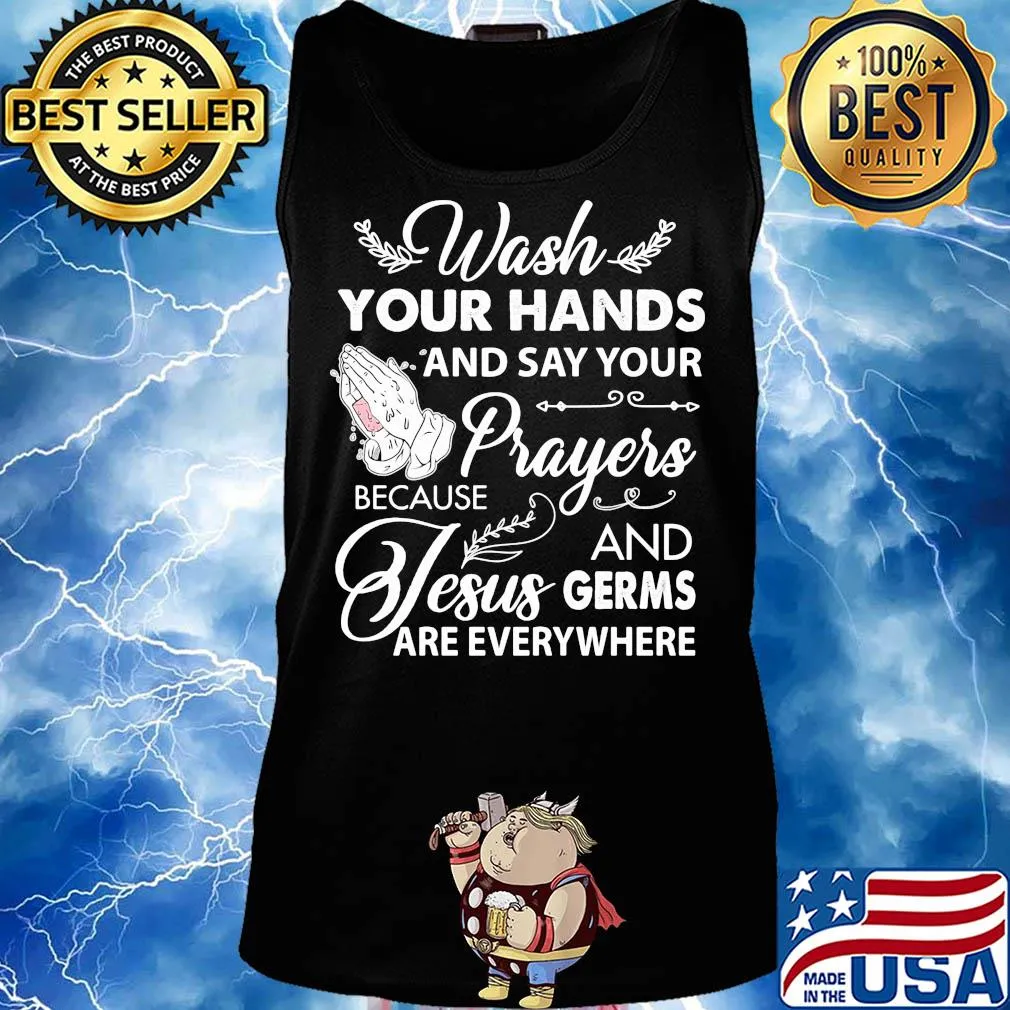Wash your hands and say your prayers because Jesus and Germs s Tank top