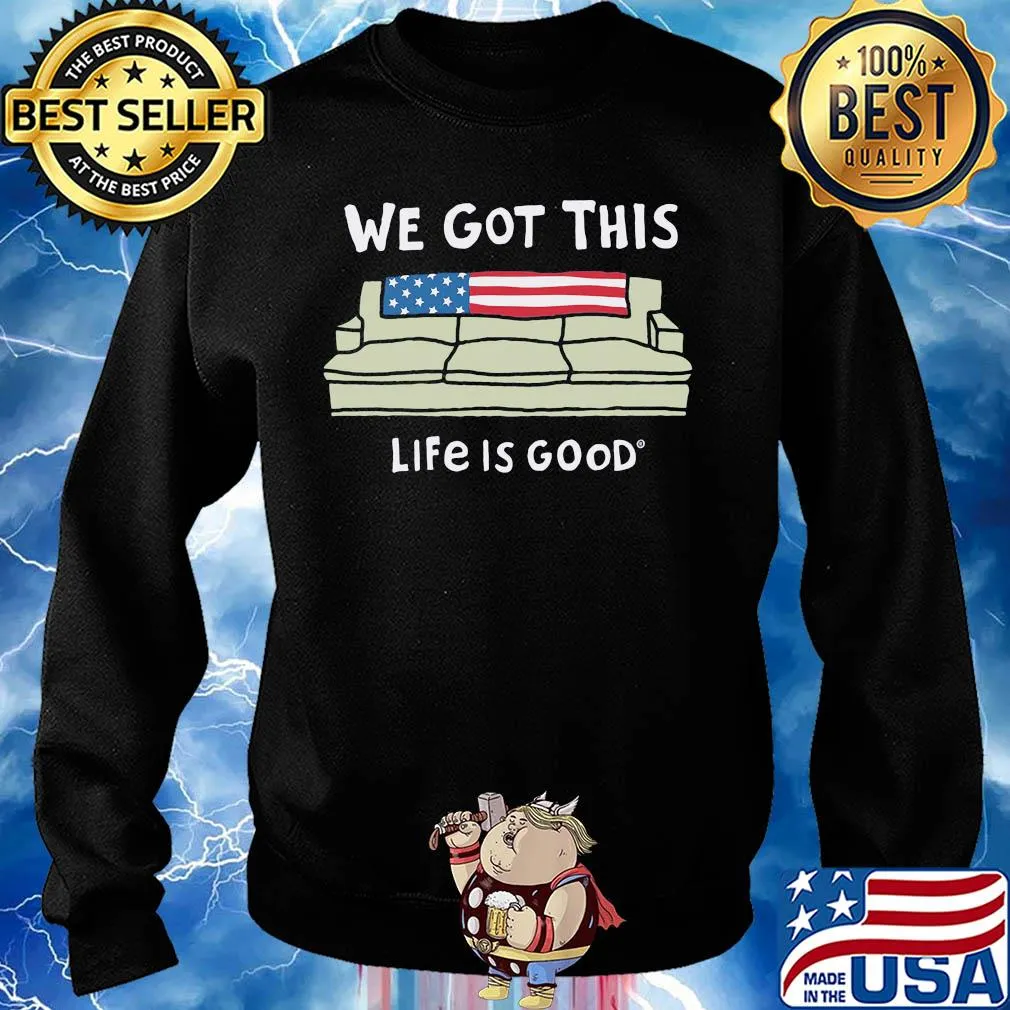 We got this life is good American flag veteran s Sweater