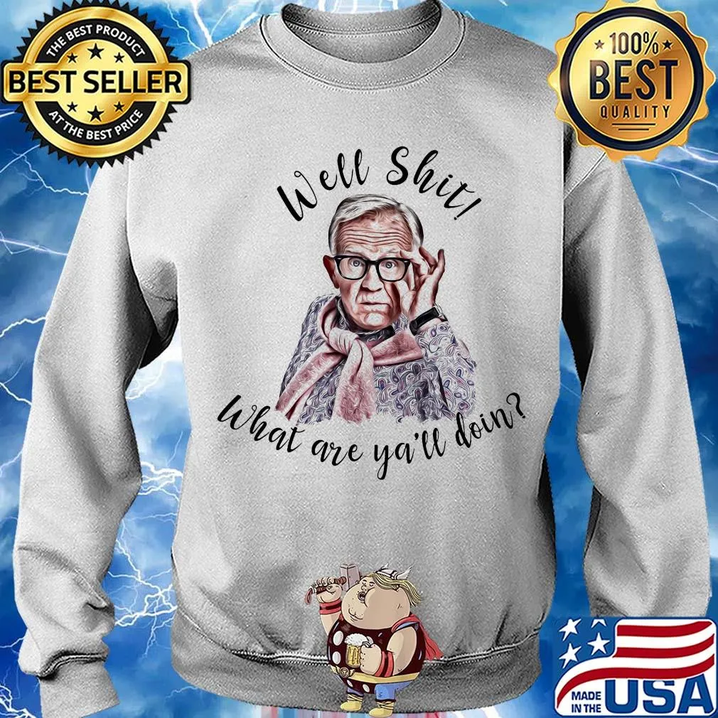 Well shit what are y'all doing s Sweater