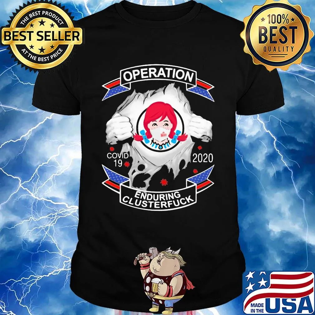 Wendy’s operation covid-19 2020 enduring clusterfuck mask shirt
