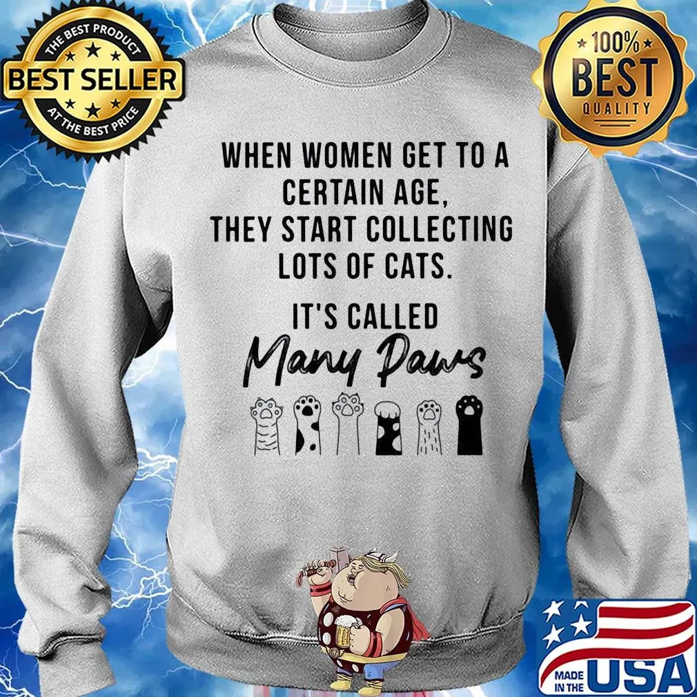 When women get to a certain age they start collecting lots of cats many paws s Sweater