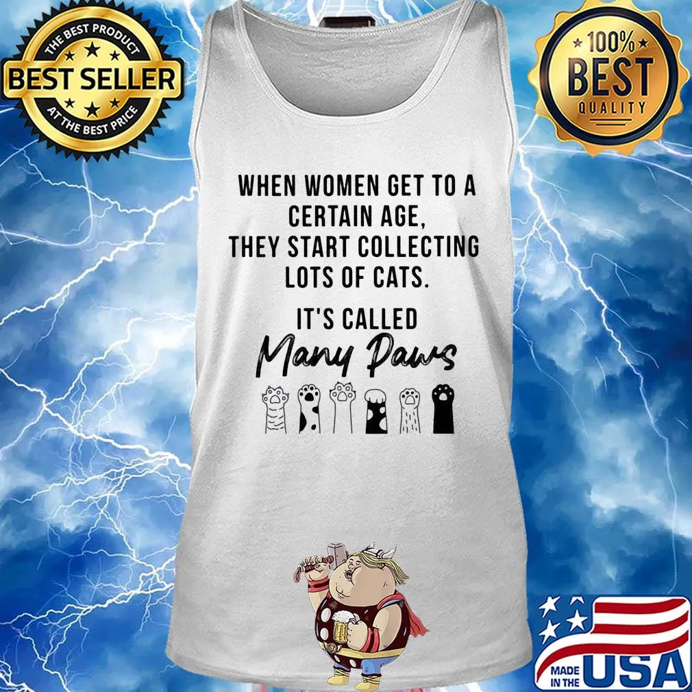 When women get to a certain age they start collecting lots of cats many paws s Tank top