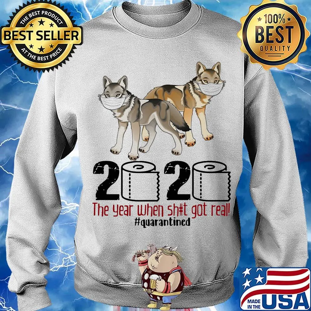 Wolf 2020 the year when shit got real #quarantined s Sweater