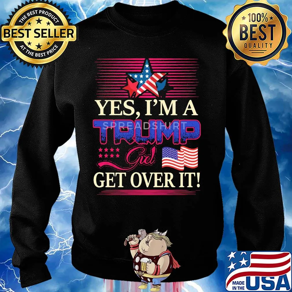 Yes i’m a trump girl get over it american flag star s Sweater
