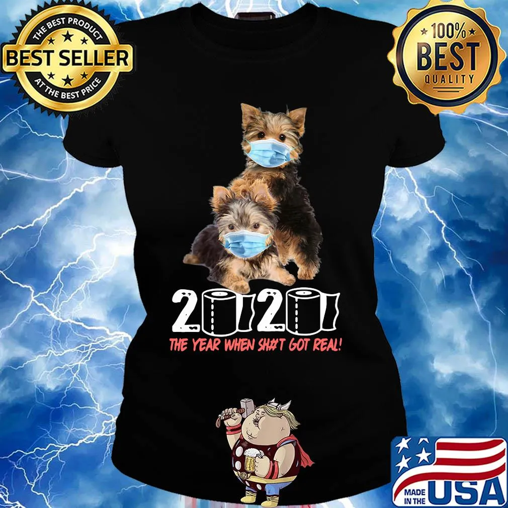 Yorkshire terrier 2020 the year when shit got real toilet paper covid-19 s Ladies tee