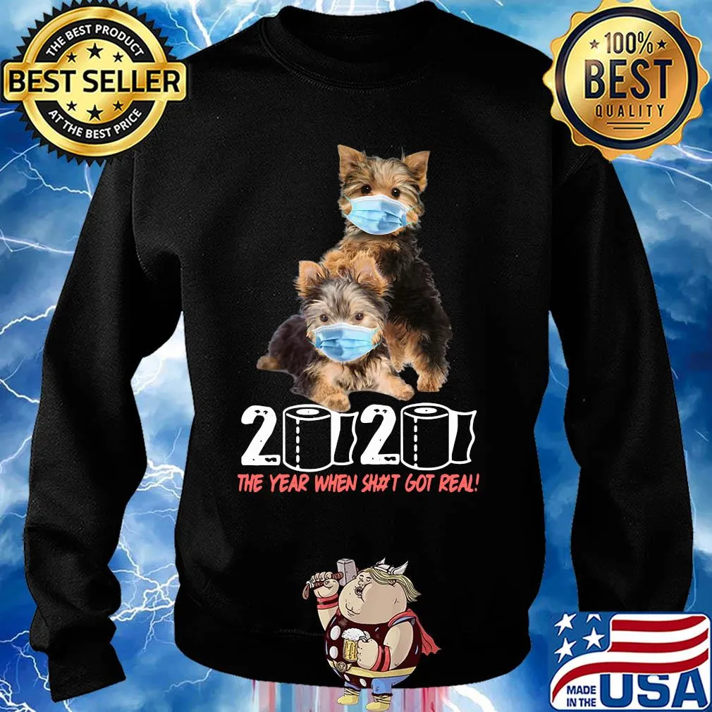 Yorkshire terrier 2020 the year when shit got real toilet paper covid-19 s Sweater