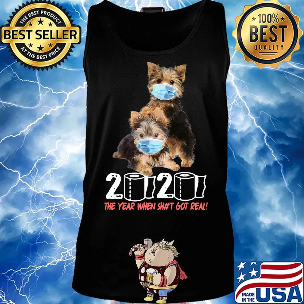Yorkshire terrier 2020 the year when shit got real toilet paper covid-19 s Tank top