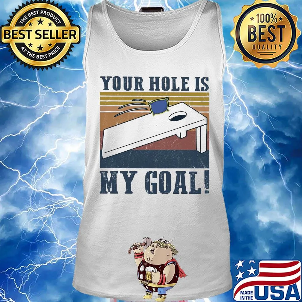 Your hole is my goal vintage s Tank top
