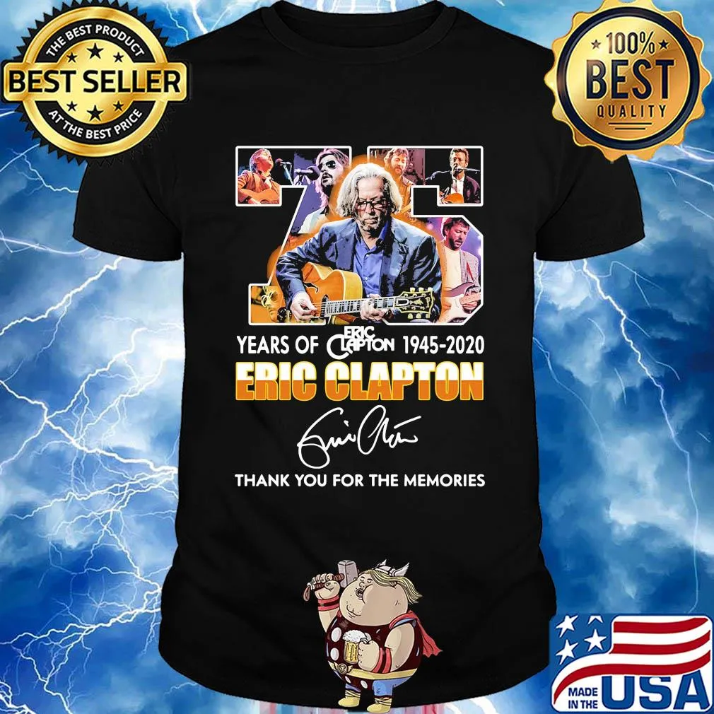 75 years of 1945 2020 eric clapton thank you for the memories signature shirt