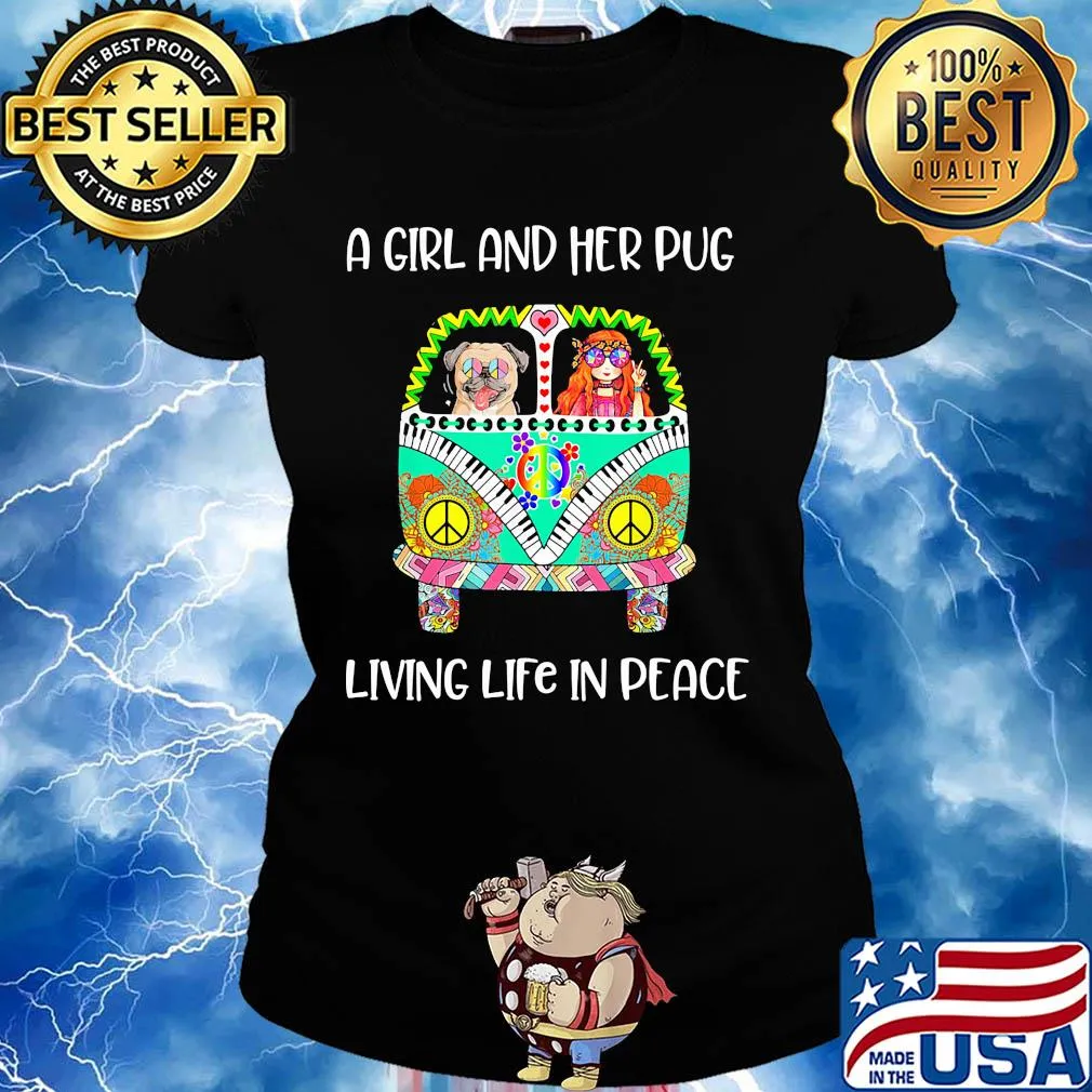 A girl and her pug living life in peace hippie s Ladies tee