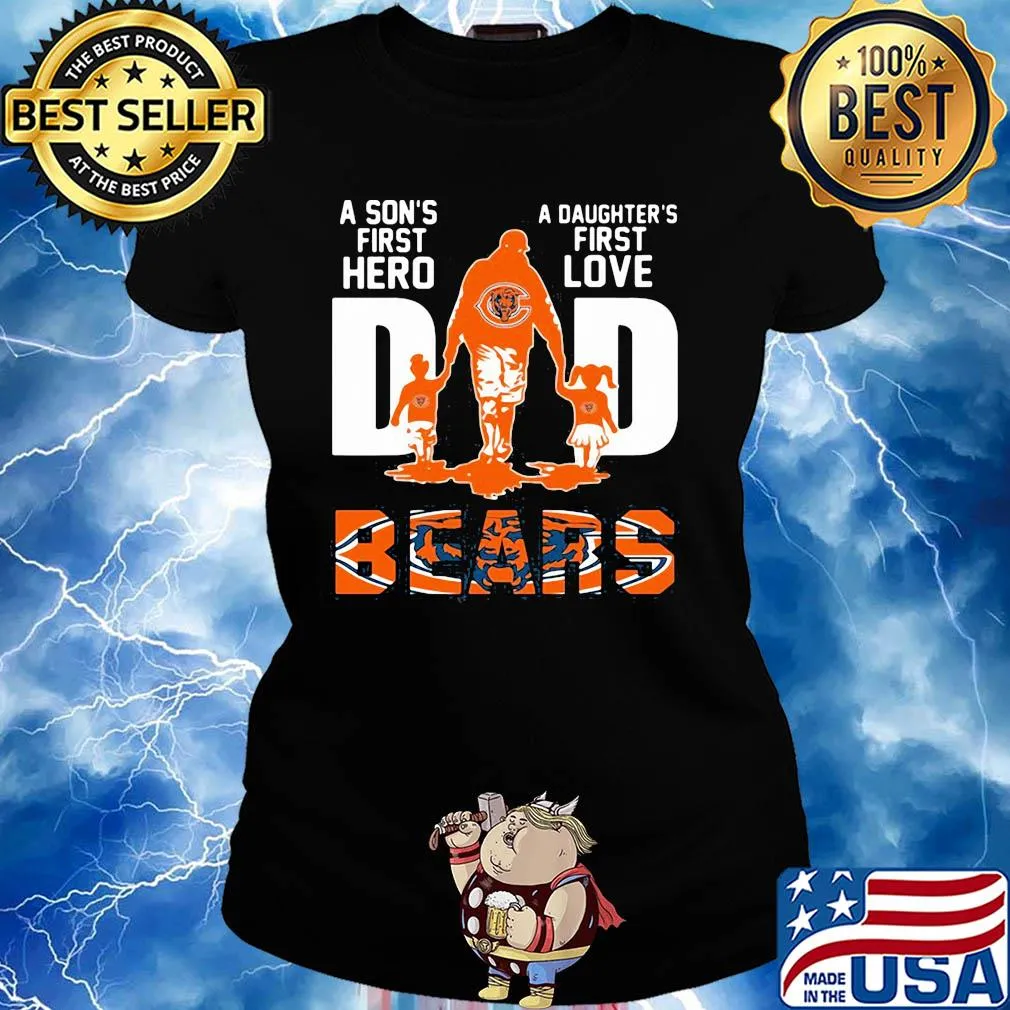 A son's first hero a daughter's first love dad chicago bears happy father's day s Ladies tee