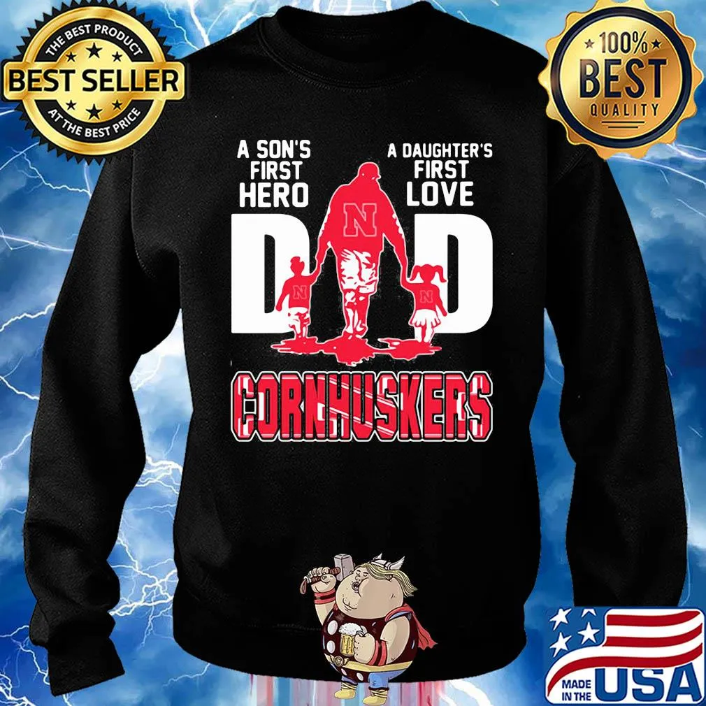 A son's first hero a daughter's first love dad nebraska cornhuskers happy father's day s Sweater
