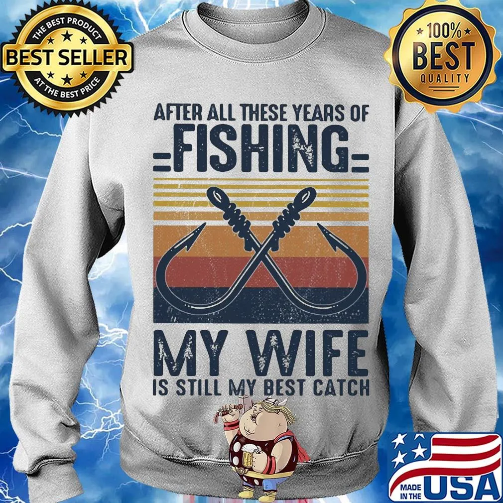 After all these years of fishing my wife is still my best catch vintage 2020 s Sweater
