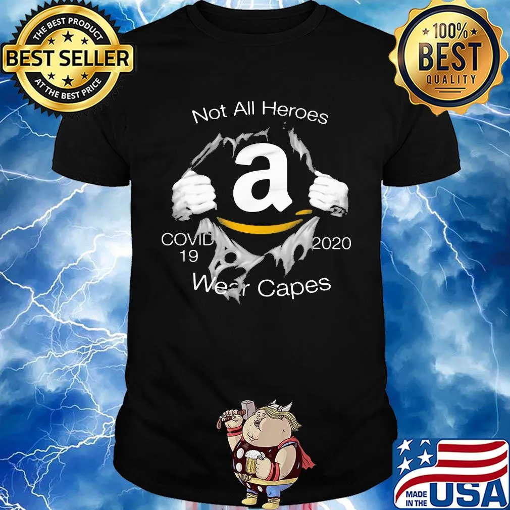 Amazon not all heroes covid-19 2020 wear capes shirt